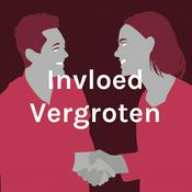 Podcast Invloed Vergroten: vergroot je invloed op jezelf en anderen!