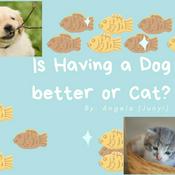 Podcast Is Having a Dog better or Cat?