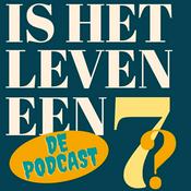 Podcast Is het leven een zeven?