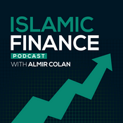Podcast Islamic Finance Podcast with Almir Colan
