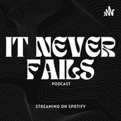 Podcast It Never Fails