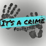 Podcast It's A Crime: True Crime Chronicles