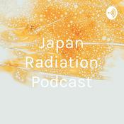 Podcast Japan Radiation Podcast