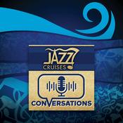 Podcast Jazz Cruises Conversations