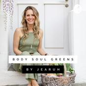 Podcast jearuh body, soul & greens
