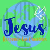 Podcast Jesús Responde las Oraciónes