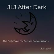 Podcast JLJ After Dark