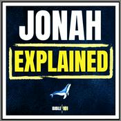 Podcast Jonah Explained: A Bible Study