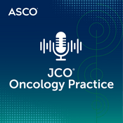 Podcast JCO Oncology Practice Podcast
