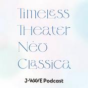 Podcast TIMELESS THEATER NeoClassica