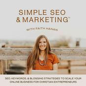 Podcast Simple SEO and Marketing, Business Growth, Organic Marketing, Copywriting, Online Business, Blogging, Content Creation