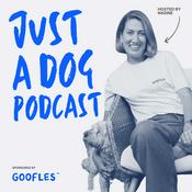 Podcast Just a Dog Podcast