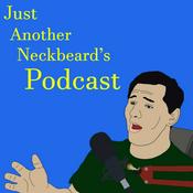 Podcast Just Another Neckbeard's Podcast