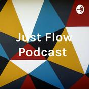 Podcast Just Flow Podcast