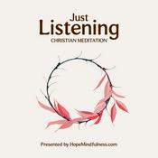 Podcast Just Listening - Christian Meditation