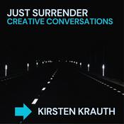 Podcast Just Surrender: Creative Conversations