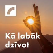 Podcast Kā labāk dzīvot