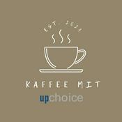 Podcast Kaffee mit Upchoice