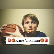 Podcast Kane Violation