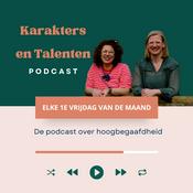 Podcast Karakters en Talenten, de podcast over hoogbegaafdheid