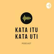 Podcast Kata Itu Kata Uti