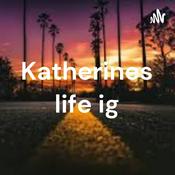 Podcast Katherines life ig
