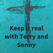 Podcast Keep it real with Terry and Sonny