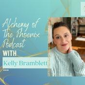 Podcast Alchemy of The Phoenix Podcast with Kelly Bramblett