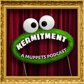 Podcast Kermitment - A Muppets Podcast
