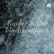 Podcast Kinder In Der Nachkriegszeit