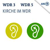 Podcast Kirche in WDR 3 und 5