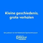 Podcast Kleine geschiedenis, grote verhalen