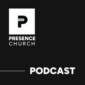 Podcast Presence Church