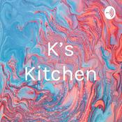 Podcast K's Kitchen