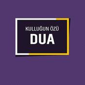 Podcast KULLUĞUN ÖZÜ DUA