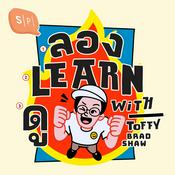 Podcast ลอง Learn ดู WITH TOFFY BRADSHAW