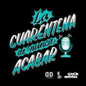Podcast La cuarentena de nunca acabar.