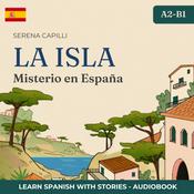 Podcast La Isla — Spanish Graded Reader + Audiobook (A2–B1)
