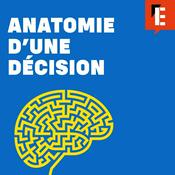 Podcast Anatomie d'une décision