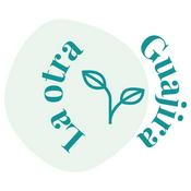 Podcast LA OTRA GUAJIRA