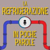 Podcast LA REFRIGERAZIONE IN POCHE PAROLE