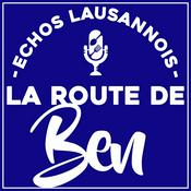 Podcast La Route de Ben... Le Podcast Suisse