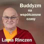 Podcast Lama Rinczen - buddyzm na współczesne czasy