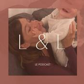 Podcast L&L réflexions d'une maman