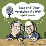 Podcast Lars und Jens verstehen die Welt nicht mehr