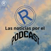 Podcast Las noticias por el podcast