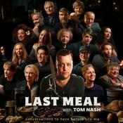 Podcast LAST MEAL with Tom Nash
