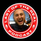 Podcast Last of the Real Podcast