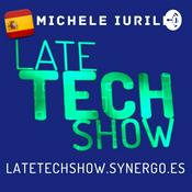Podcast 🇪🇸 Late Tech Show - Michele Iurillo