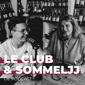 Podcast Le Club &amp; Sommeljj de Wijnpodcast